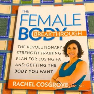 The Female Body Breakthrough: The Revolutionary Strength-Training Plan